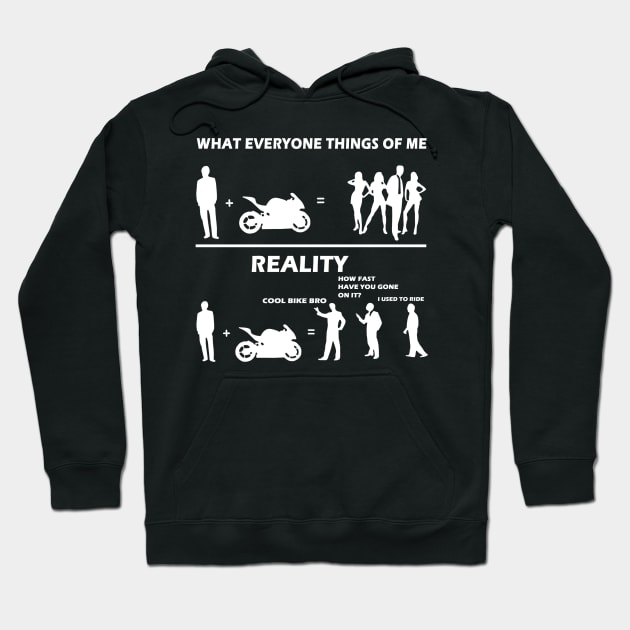 What everyone thinks of me reality cool bike bro Sarcasm Biker Gift Hoodie by binnacleenta